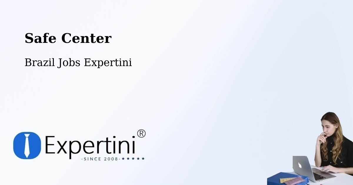 Safety Center – Holambra - Brazil Jobs Expertini